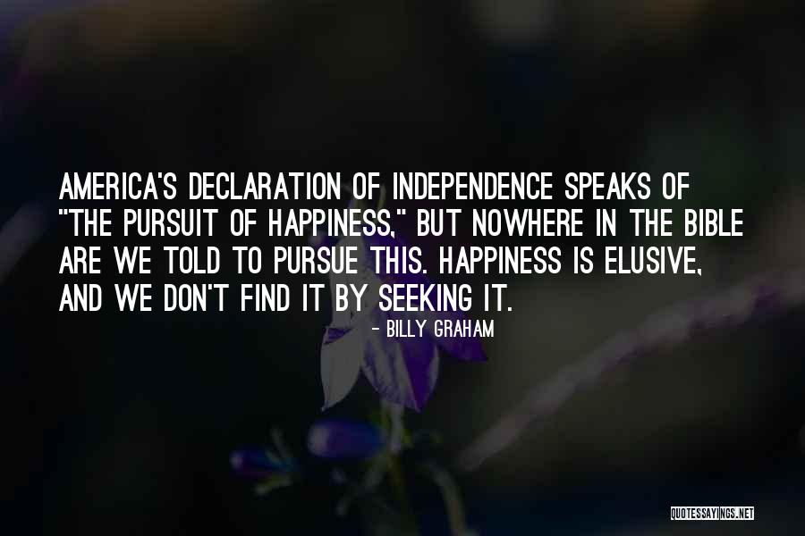 Elusive Happiness Quotes By Billy Graham