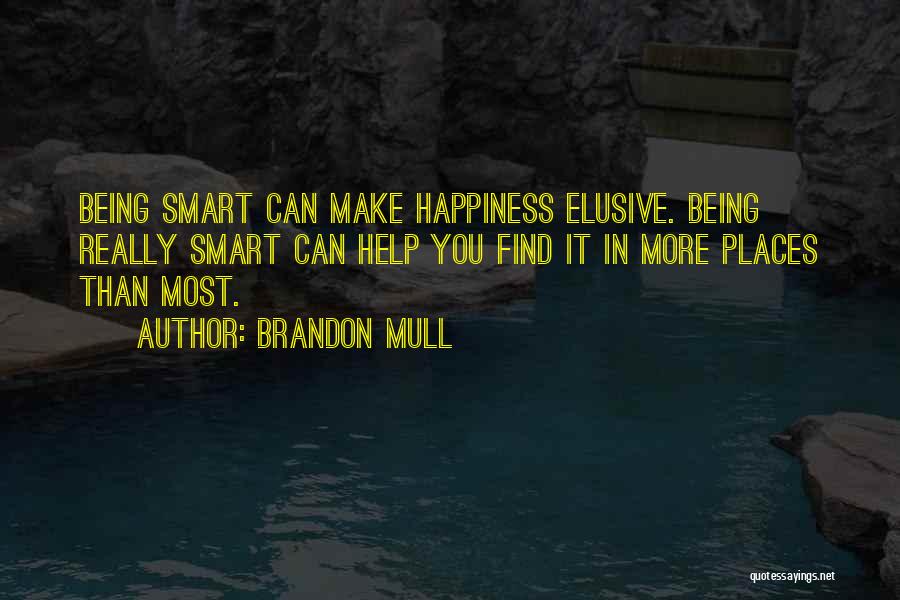 Elusive Happiness Quotes By Brandon Mull