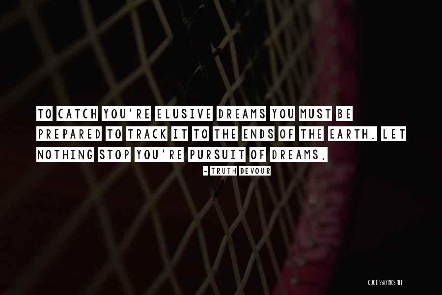 Elusive Happiness Quotes By Truth Devour Elusive Happiness Quotes By Truth Devour