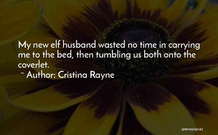Elven King Quotes By Cristina Rayne