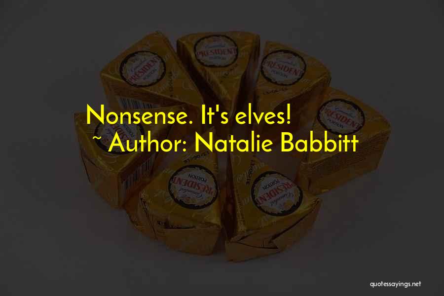Elves Quotes By Natalie Babbitt