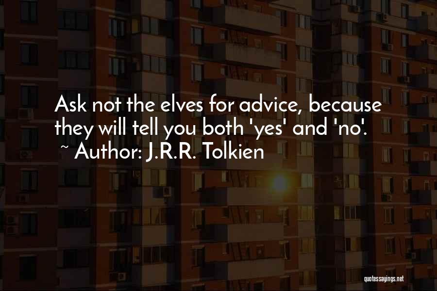 Elves Tolkien Quotes By J.R.R. Tolkien