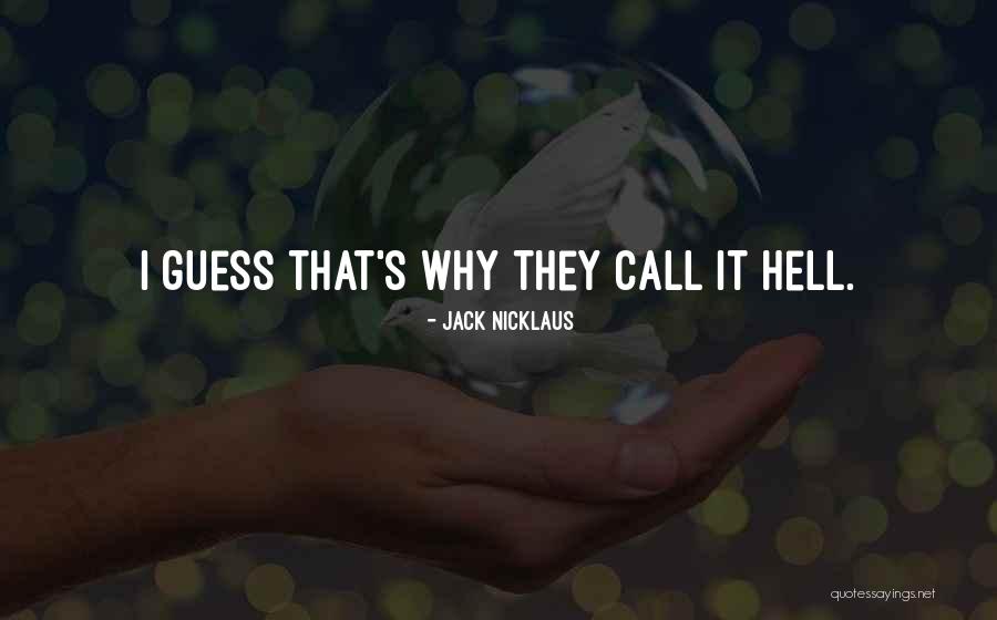 Elveszett Birodalom Quotes By Jack Nicklaus Elveszett Birodalom Quotes By Jack Nicklaus