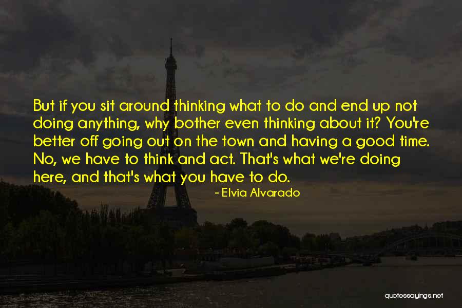Elvia Alvarado Quotes 1322818 Elvia Alvarado Quotes 1322818