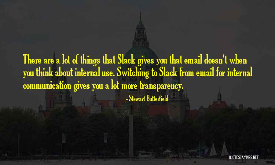 Elvies Quotes By Stewart Butterfield Elvies Quotes By Stewart Butterfield
