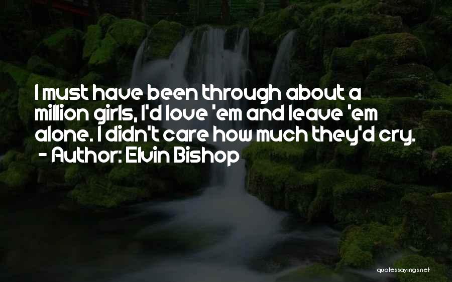 Elvin Bishop Quotes 839930