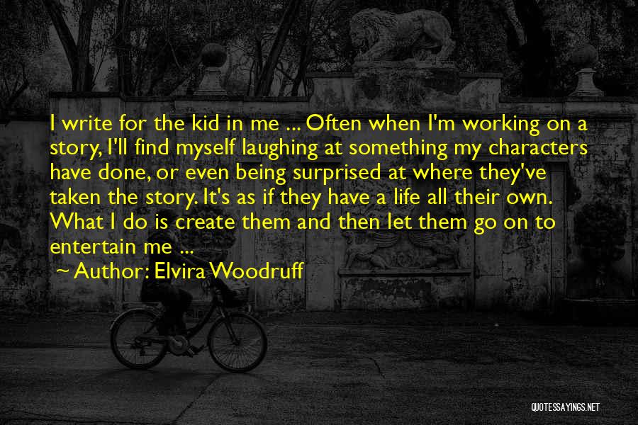 Elvira Woodruff Quotes 374614
