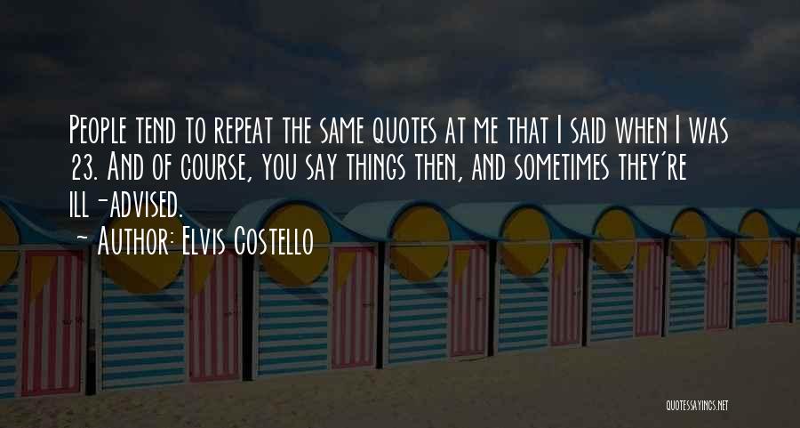 Elvis Costello Quotes 1436660