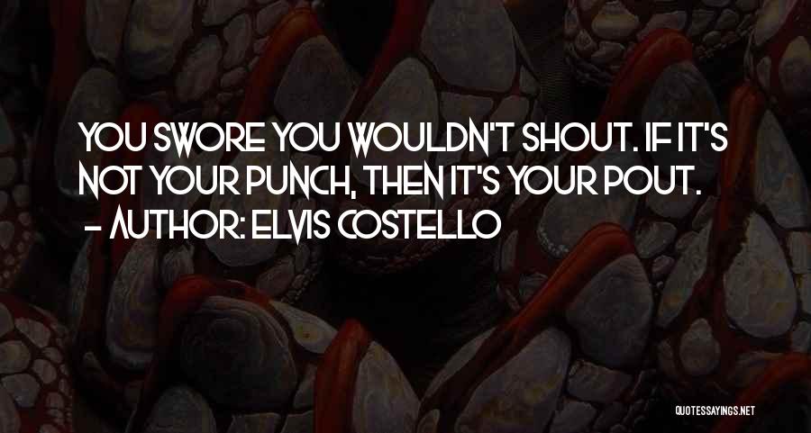Elvis Costello Quotes 2108094