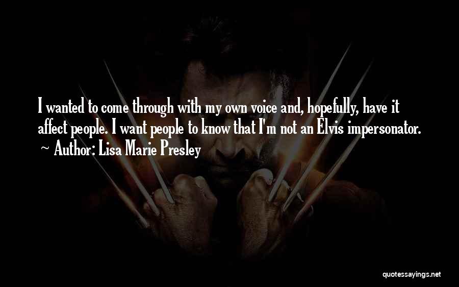 Elvis Lisa Marie Quotes By Lisa Marie Presley