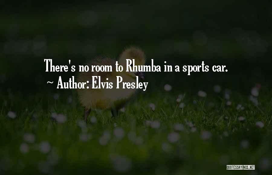 Elvis Presley Dancing Quotes By Elvis Presley