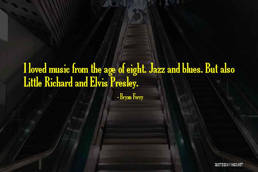 Elvis Presley Music Quotes By Bryan Ferry Elvis Presley Music Quotes By Bryan Ferry