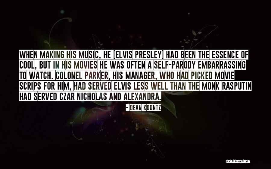Elvis Presley Music Quotes By Dean Koontz Elvis Presley Music Quotes By Dean Koontz