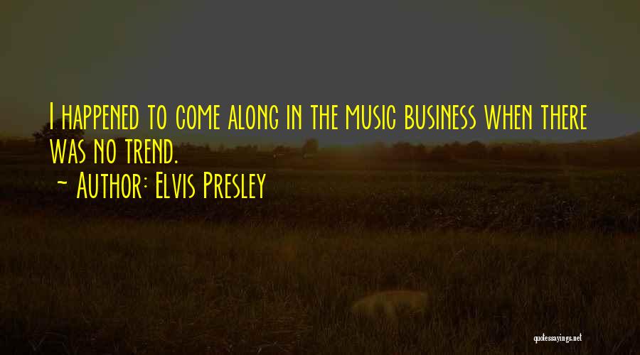 Elvis Presley Quotes 1356095