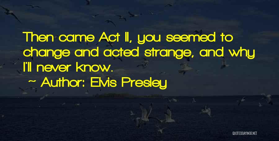 Elvis Presley Quotes 992217