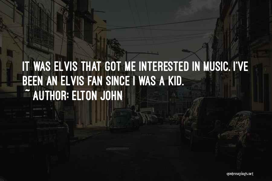 Elvis Quotes By Elton John