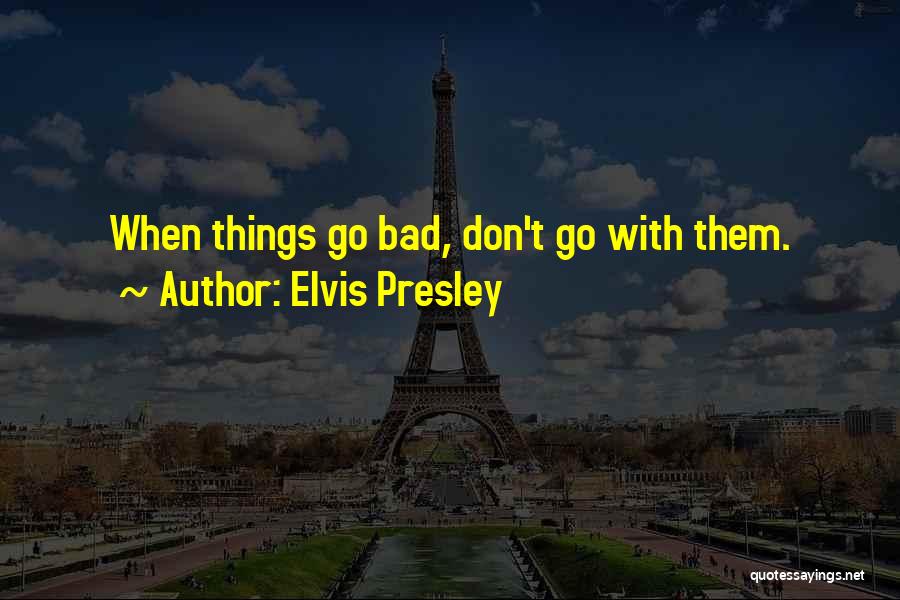 Elvis Quotes By Elvis Presley