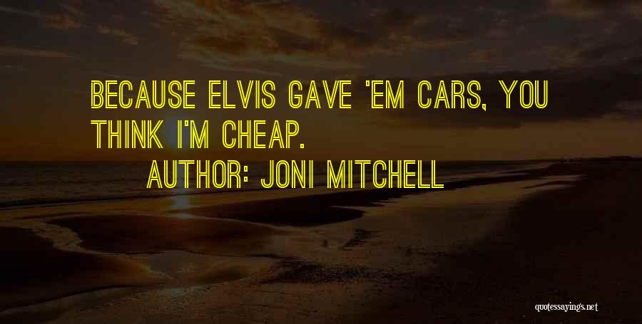 Elvis Quotes By Joni Mitchell