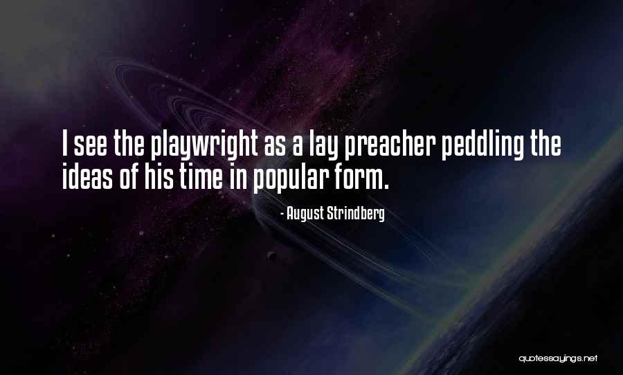 Elways Downtown Quotes By August Strindberg Elways Downtown Quotes By August Strindberg