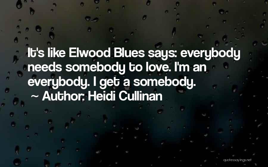 Elwood Quotes By Heidi Cullinan