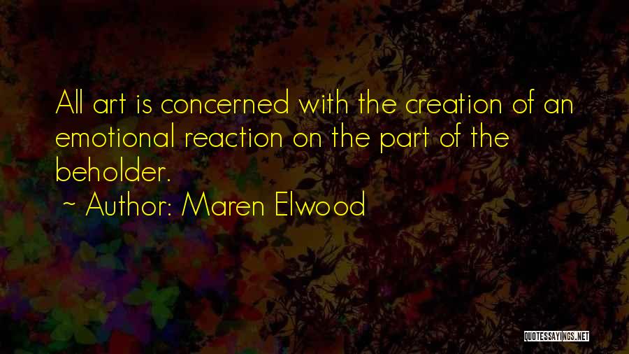 Elwood Quotes By Maren Elwood