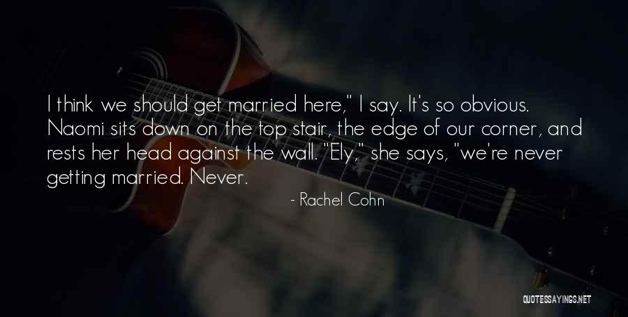 Ely Quotes By Rachel Cohn Ely Quotes By Rachel Cohn