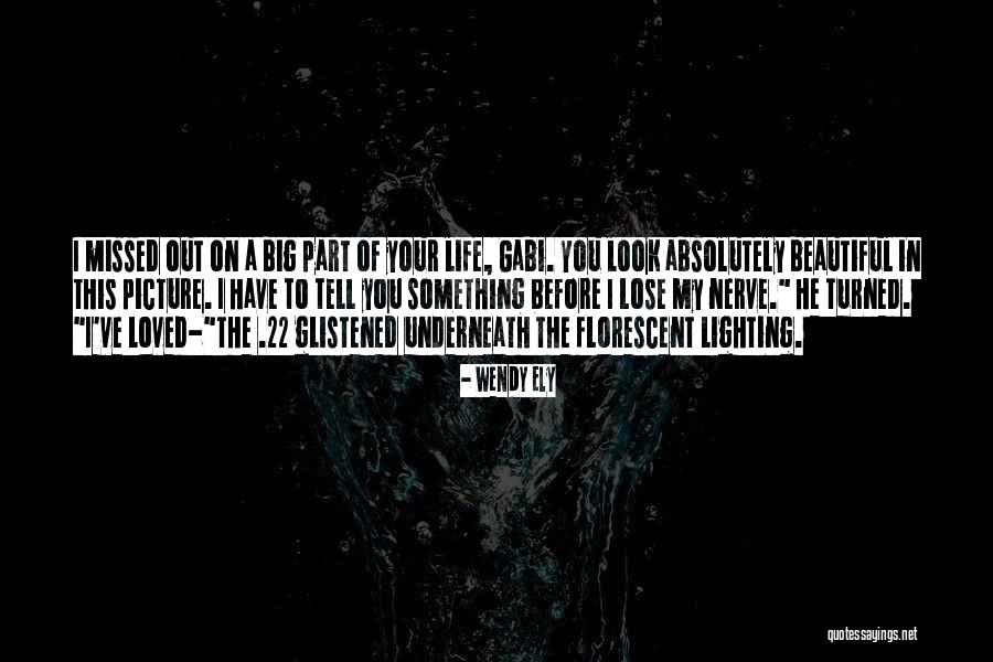 Ely Quotes By Wendy Ely Ely Quotes By Wendy Ely
