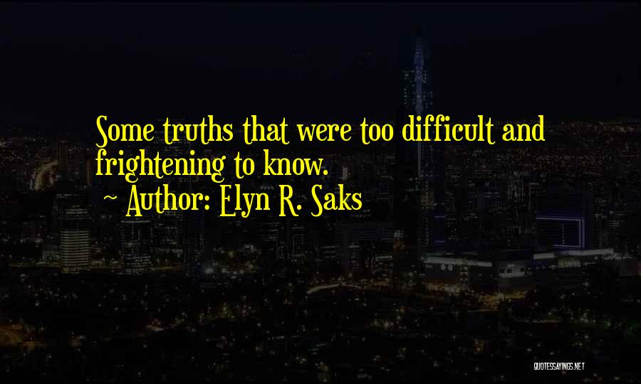 Elyn R. Saks Quotes 716632