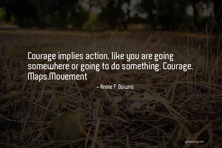 Elyria Quotes By Annie F. Downs Elyria Quotes By Annie F. Downs