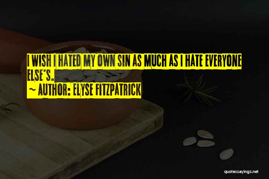 Elyse Fitzpatrick Quotes 1452986