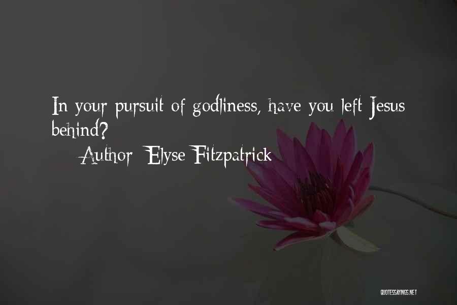 Elyse Fitzpatrick Quotes 2082915