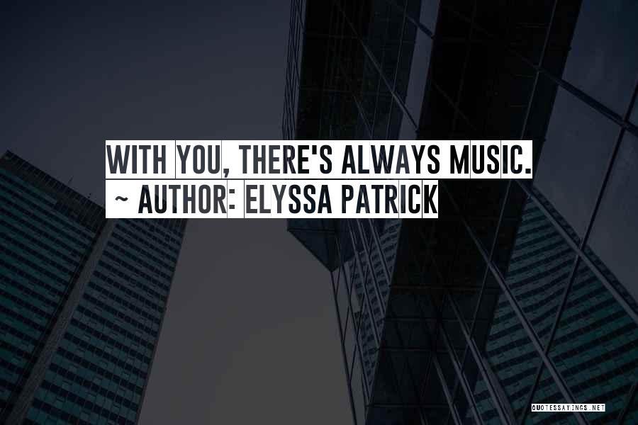 Elyssa Patrick Quotes 1324204