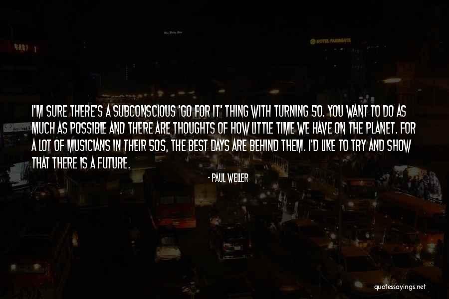 Elyssia Marie Quotes By Paul Weller Elyssia Marie Quotes By Paul Weller