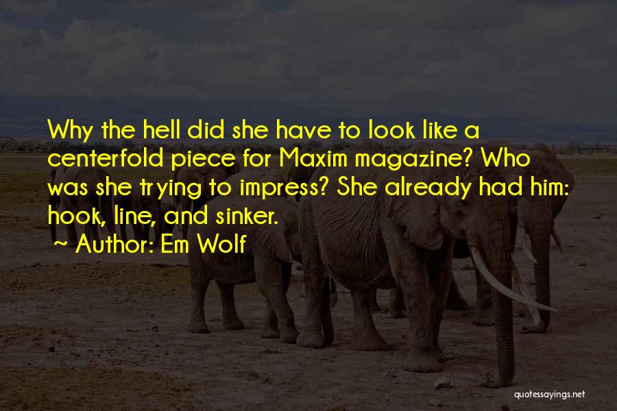 Em Wolf Quotes 1964642