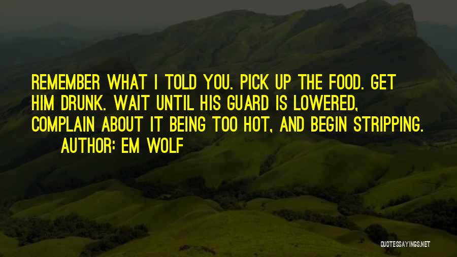 Em Wolf Quotes 633164