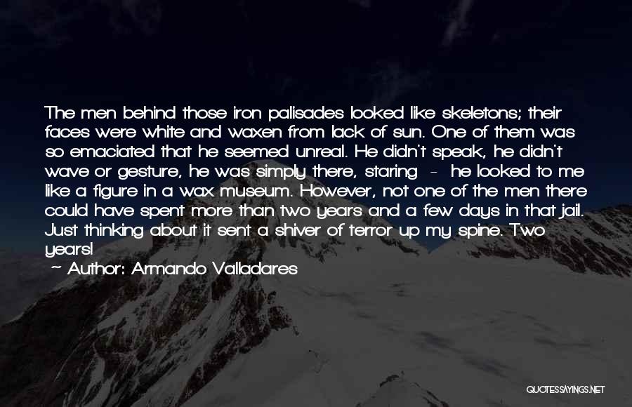 Emaciated Quotes By Armando Valladares