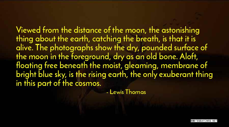 Emaciation Medical Quotes By Lewis Thomas Emaciation Medical Quotes By Lewis Thomas