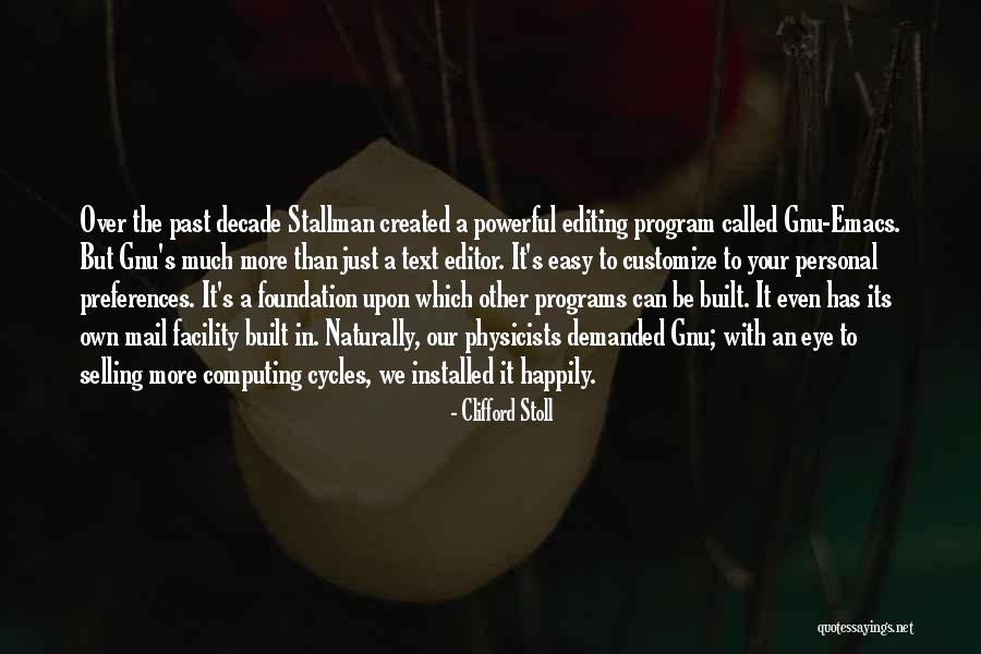Emacs Editor Quotes By Clifford Stoll Emacs Editor Quotes By Clifford Stoll