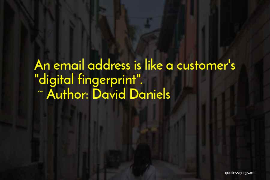 Email Addresses Quotes By David Daniels