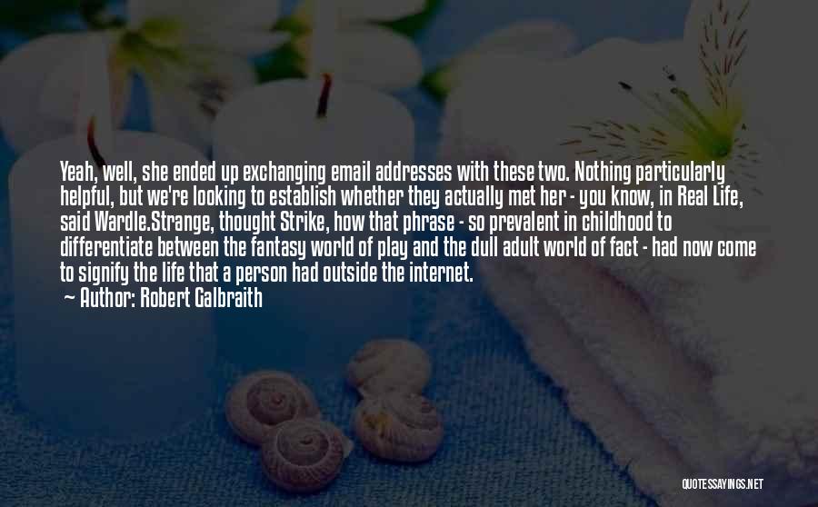 Email Addresses Quotes By Robert Galbraith