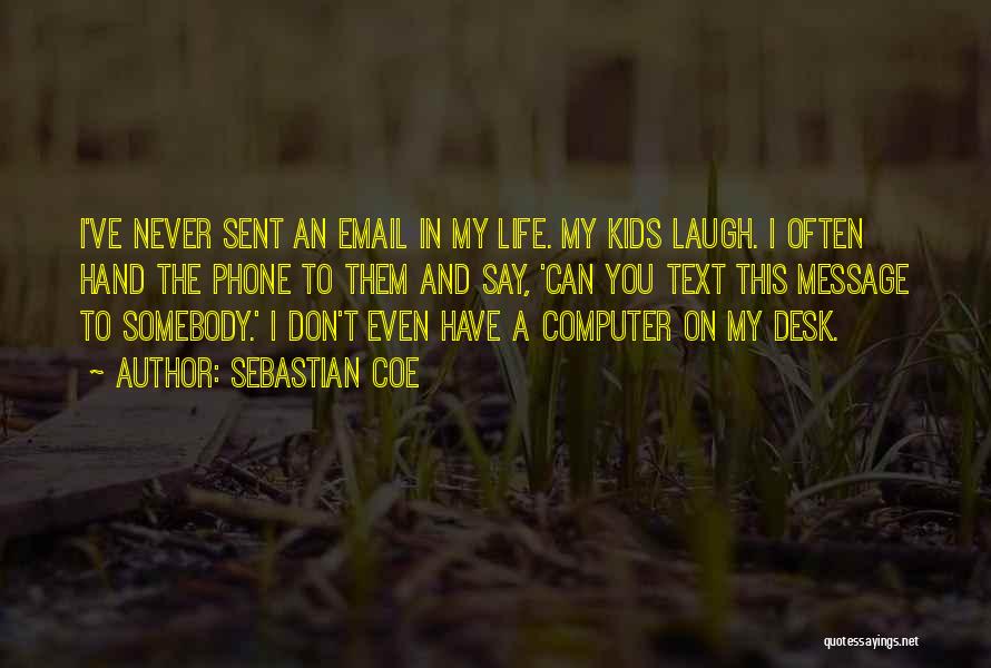 Email Quotes By Sebastian Coe