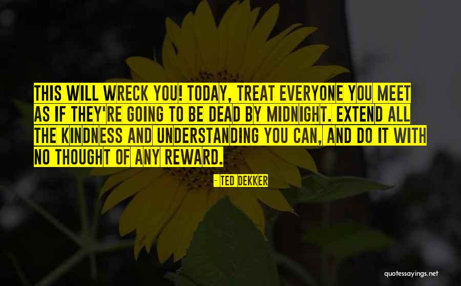 Emailed Quotes By Ted Dekker Emailed Quotes By Ted Dekker