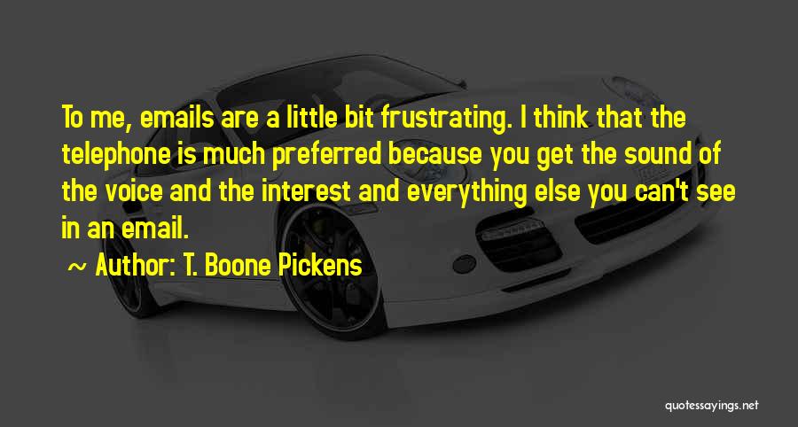 Emails Quotes By T. Boone Pickens