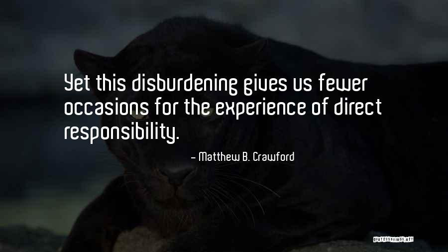 Emalee Burton Quotes By Matthew B. Crawford Emalee Burton Quotes By Matthew B. Crawford