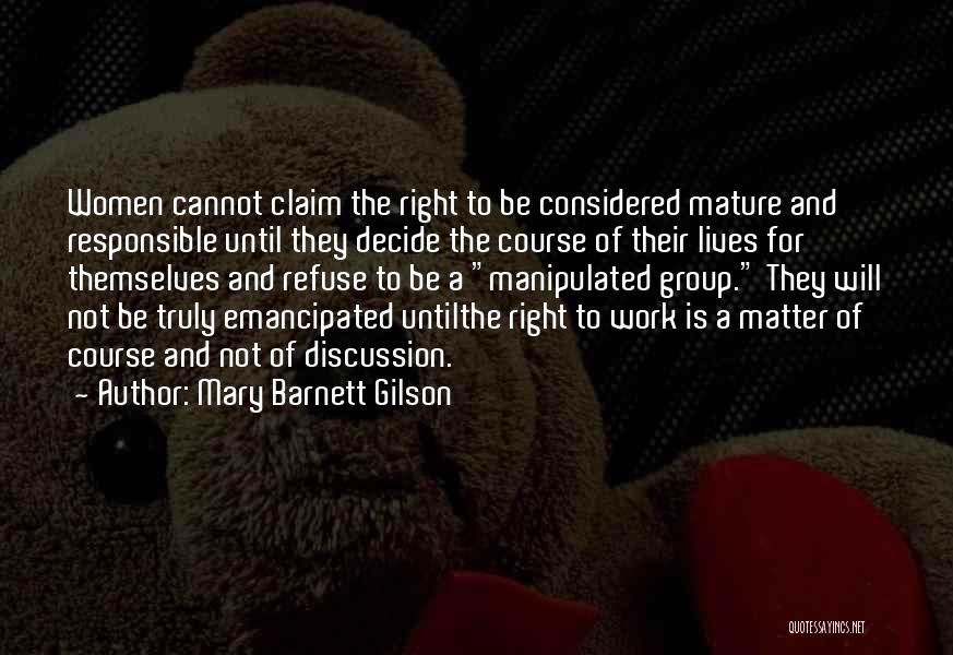 Emancipated Quotes By Mary Barnett Gilson