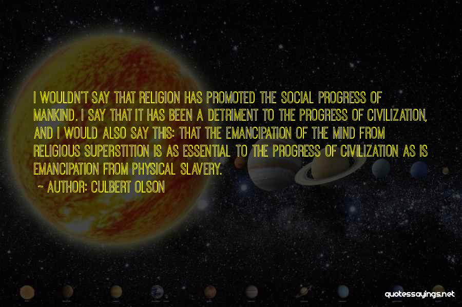 Emancipation From Slavery Quotes By Culbert Olson