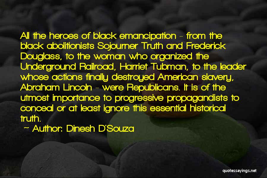 Emancipation From Slavery Quotes By Dinesh D'Souza