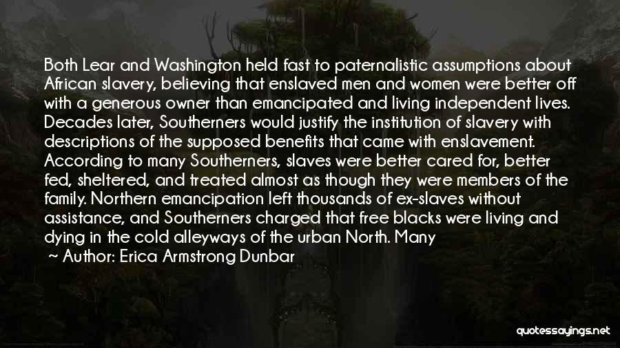 Emancipation From Slavery Quotes By Erica Armstrong Dunbar