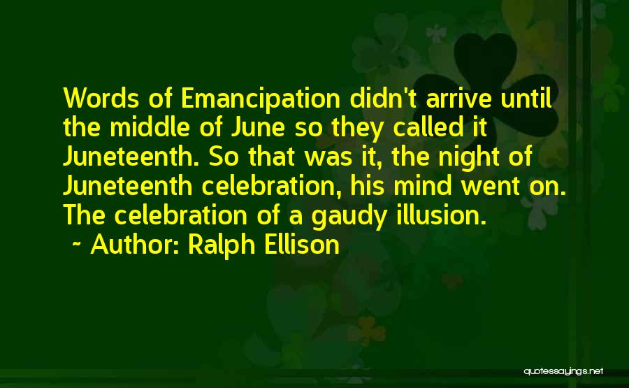 Emancipation From Slavery Quotes By Ralph Ellison