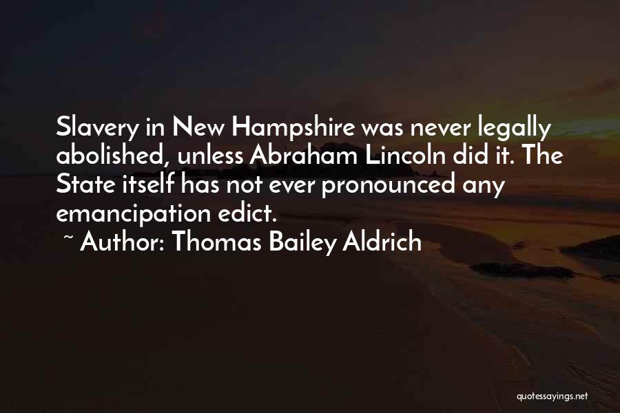 Emancipation From Slavery Quotes By Thomas Bailey Aldrich